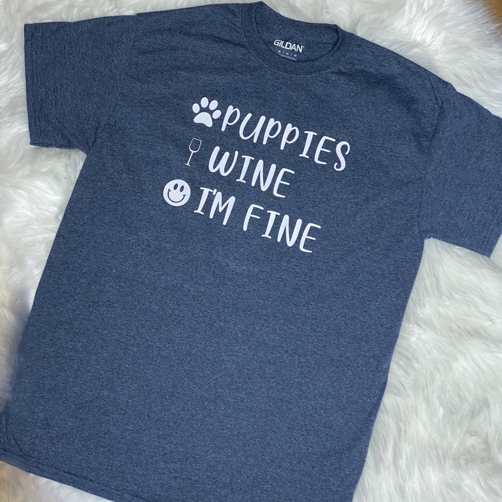 Puppies, Wine & I’m Fine Custom Unisex Tee